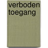 Verboden toegang by H. de Hoop