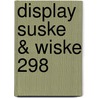 Display Suske & Wiske 298 door Onbekend