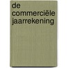 De commerciële jaarrekening door A.J. van Aken