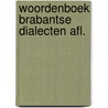 Woordenboek brabantse dialecten afl. door Weynen