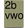 2b vwo by Emile van der Eijk