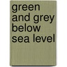 Green and grey below sea level by M. van Hemert
