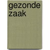 Gezonde zaak door Veldhuizen