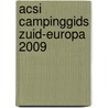 ACSI Campinggids Zuid-Europa 2009 door Onbekend