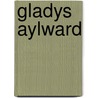 Gladys aylward door Latham