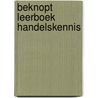 Beknopt leerboek handelskennis by Speerstra
