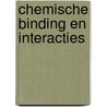 Chemische binding en interacties door Onbekend