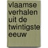 Vlaamse verhalen uit de twintigste eeuw