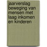 Jaarverslag Beweging van mensen met laag inkomen en kinderen door Onbekend