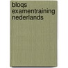 Bloqs Examentraining Nederlands by Unknown