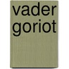 Vader goriot by Balzac
