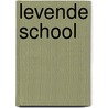 Levende school door W.F. Veltman
