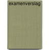 Examenverslag by Inspectie van het Onderwijs