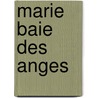Marie Baie Des Anges door Onbekend
