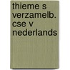 Thieme s verzamelb. cse v nederlands door Onbekend