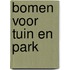 Bomen voor tuin en park