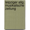 Leipziger allg. musikalische zeitung door Onbekend