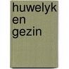 Huwelyk en gezin door Groman