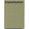 Kopieerboeken by Unknown