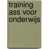 Training ASS voor Onderwijs door S. Ossewaarde-Becker