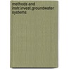 Methods and instr.invest.groundwater systems by Unknown