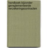 Handboek bijzonder gereglementeerde verzekeringscontracten by Ph. Colle