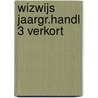 WIZWIJS JAARGR.HANDL 3 VERKORT door Mieke van Groenestijn