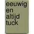Eeuwig en altijd Tuck