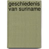 Geschiedenis van suriname by Wolbers