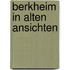 Berkheim in alten ansichten