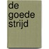 De goede strijd