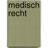Medisch recht