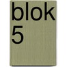 Blok 5 door K. de Baar