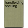 Handleiding Spelling by Henk Huizenga