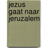 Jezus gaat naar jeruzalem door Spekking