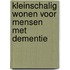 Kleinschalig wonen voor mensen met dementie