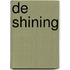 De shining