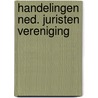 Handelingen ned. juristen vereniging door Onbekend