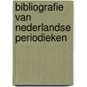 Bibliografie van Nederlandse Periodieken door Onbekend