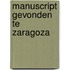 Manuscript gevonden te Zaragoza