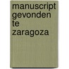 Manuscript gevonden te Zaragoza door Jan Potocki