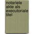 Notariele akte als executoriale titel