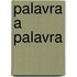 Palavra a palavra