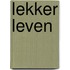 Lekker leven