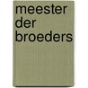 Meester der broeders by Leemans