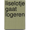 Liselotje gaat logeren by Ron Schroder