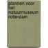 Plannen voor het natuurmuseum rotterdam