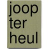 Joop ter heul door Marxveldt