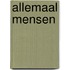 Allemaal mensen