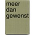 Meer dan gewenst